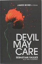 Devil may care | Sebatian Faulks & [als Ian Fleming] | 