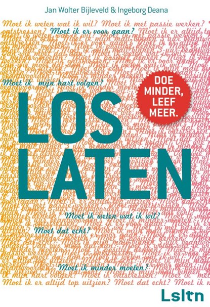 Loslaten, Jan Wolter Bijleveld ; Ingeborg Deana - Paperback - 9789022997659