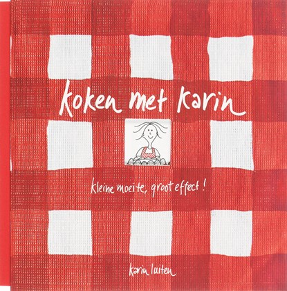 Koken met Karin : Kleine moeite groot effect, Karin Luiten - Paperback - 9789023011972