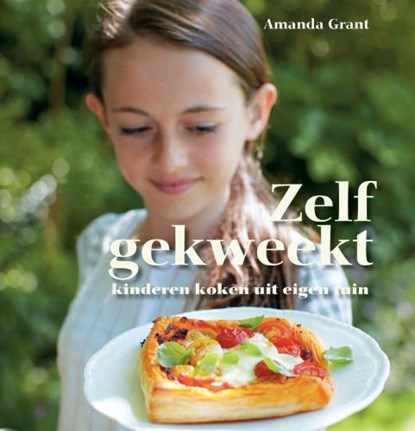 Zelf gekweekt !, GRANT, Amanda - Gebonden - 9789023012986