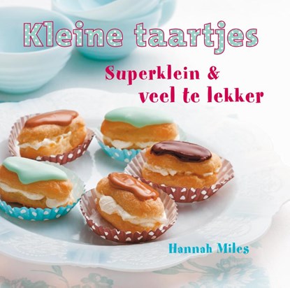 Kleine taartjes, Hannah Miles - Gebonden - 9789023013464