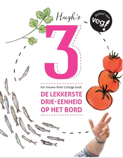 Drie - De lekkerste drie-eenheid op het bord, Hugh Fearnley-Whittingstall - Gebonden - 9789023013952