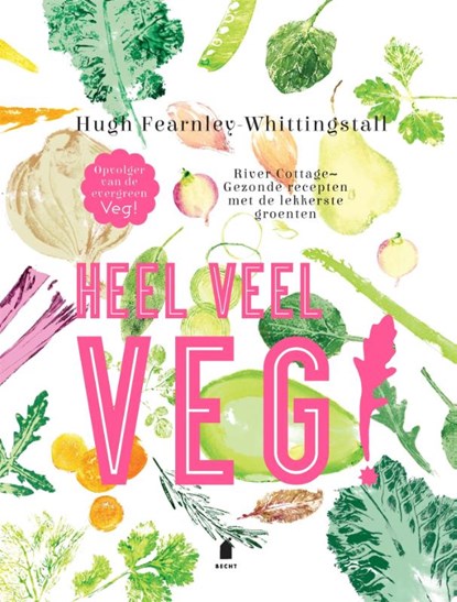 Heel veel veg!, Hugh Fearnley-Whittingstall - Gebonden - 9789023015505