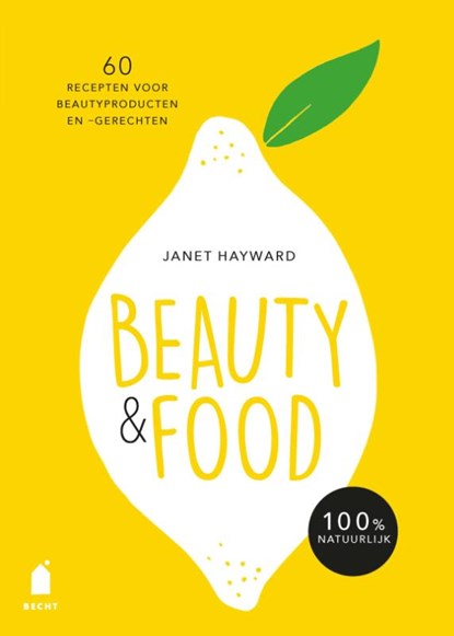 Beauty & food, Janet Hayward - Gebonden - 9789023015543
