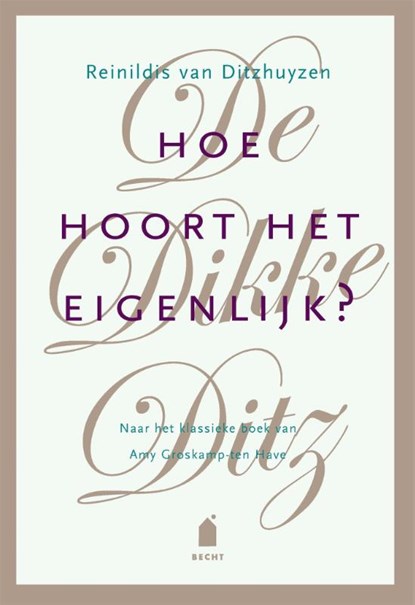 De Dikke Ditz Hoe hoort het eigenlijk?, Reinildis van Ditzhuyzen - Paperback - 9789023015918