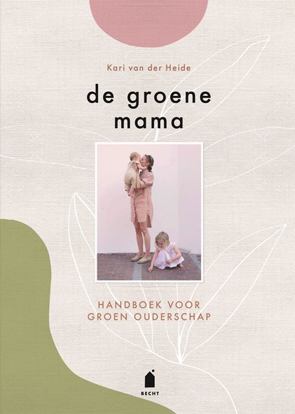 De groene mama, Kari van der Heide - Ebook - 9789023016359