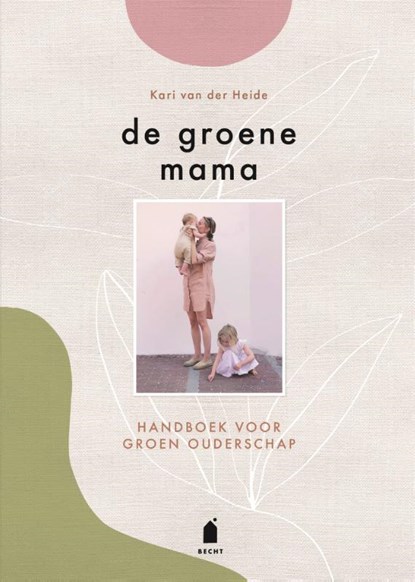 De groene mama, Kari van der Heide - Gebonden - 9789023016366