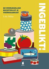 Ingeblikt! - Lola Milne - 9789023016694