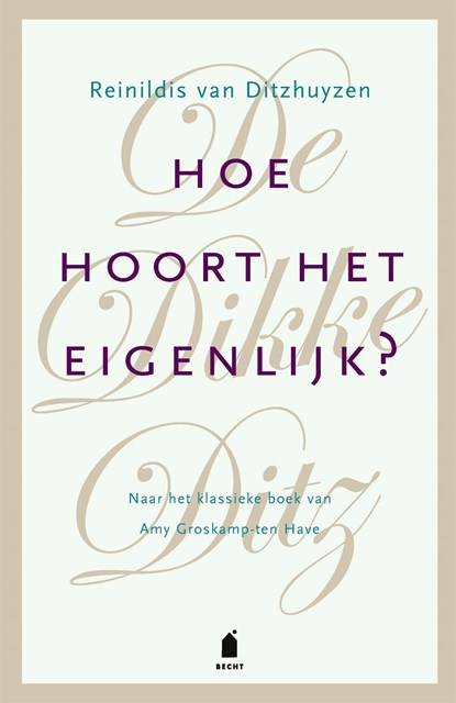 Hoe hoort het eigenlijk?, Reinildis van Ditzhuyzen - Ebook - 9789023016748