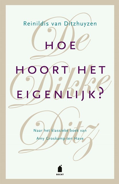 Hoe hoort het eigenlijk?, Reinildis van Ditzhuyzen - Ebook - 9789023016748