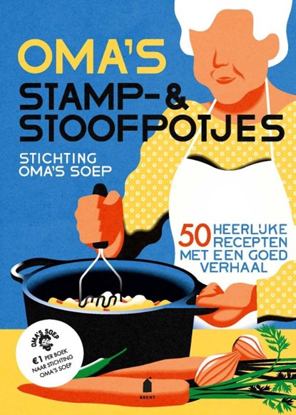 Oma's stamp- & stoofpotjes, Stichting Oma's Soep - Gebonden - 9789023016991