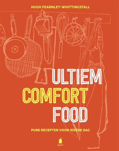 Ultiem comfortfood, Hugh Fearnley-Whittingstall - Gebonden - 9789023017011