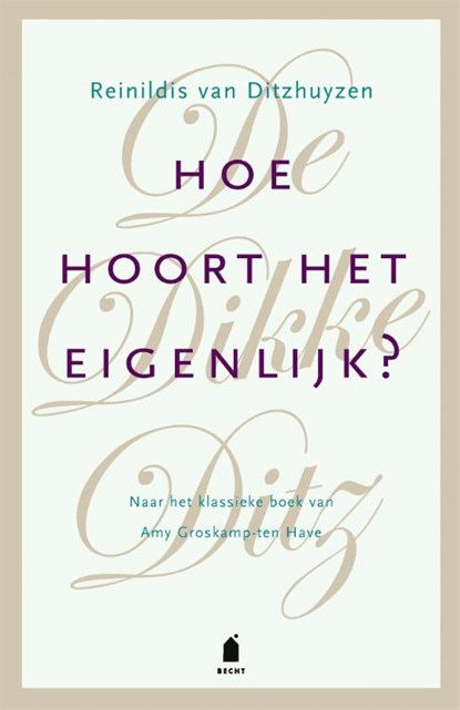 Hoe hoort het eigenlijk?, Reinildis van Ditzhuyzen - Gebonden - 9789023017073