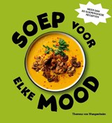 Soep voor elke mood - Theresa von Wangenheim - 9789023017417