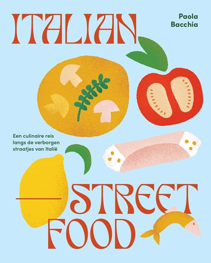 Italian streetfood, Paola Bacchia - Gebonden - 9789023017615
