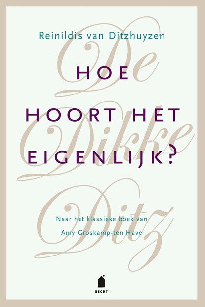 Hoe hoort het eigenlijk?, Reinildis Ditzhuyzen - Ebook - 9789023017660