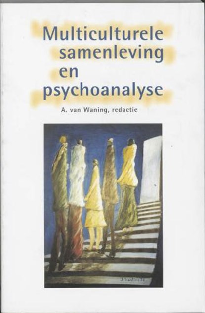 Multiculturele samenleving en psychoanalyse,  - Paperback - 9789023234081