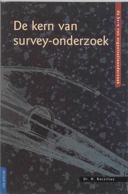 De kern van survey-onderzoek, H. Korzilius - Paperback - 9789023235408