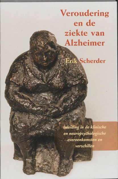 Veroudering en de ziekte van Alzheimer, SCHERDER, E. - Paperback - 9789023236795
