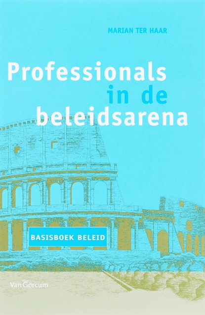 Professionals in de beleidsarena, M. ter Haar - Paperback - 9789023243557