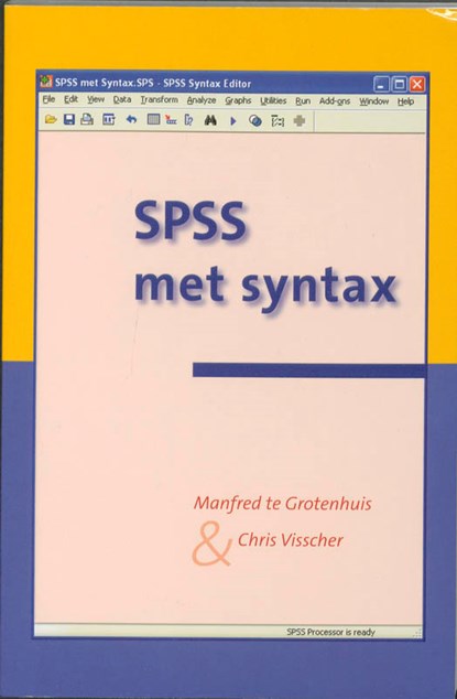SPSS met Syntax, M. te Grotenhuis ; C. Visscher - Paperback - 9789023245278