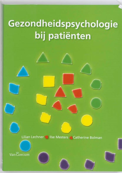 Gezondheidspsychologie bij patiënten, L. Lechner ; C. Bolman ; I. Mesters - Paperback - 9789023246206