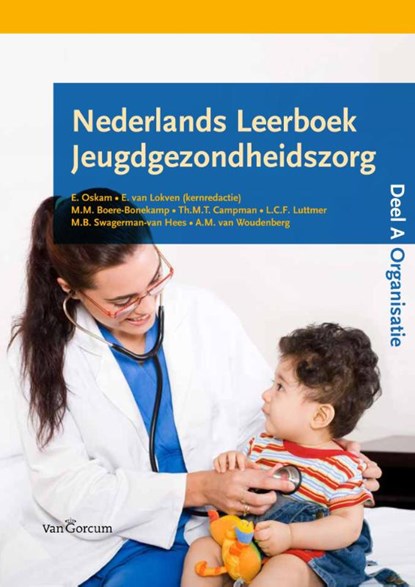 Nederlands leerboek jeugdgezondheidszorg Deel A Organisatie, Esther Oskam ; E. van Lokven - Paperback - 9789023246503
