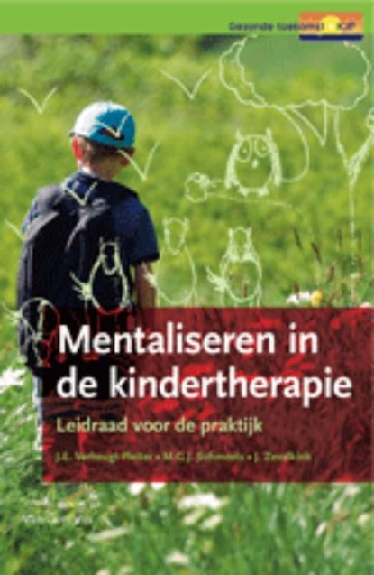 Mentaliseren in de kindertherapie, Marja Rexwinkel ; Marcel Schmeets ; Froukje Slijper ; Annelies Verheugt-Pleiter ; Jolien Zevalkink - Ebook - 9789023246626