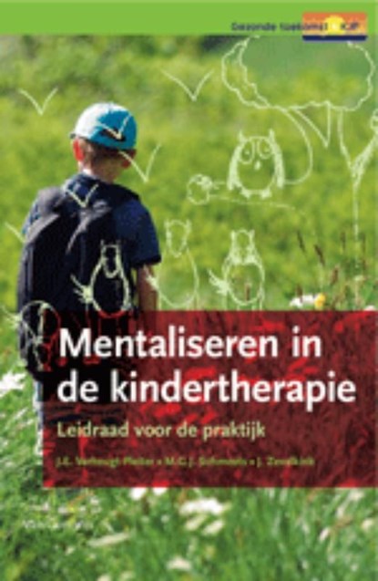 Mentaliseren in de kindertherapie, Marja Rexwinkel ; Marcel Schmeets ; Froukje Slijper ; Annelies Verheugt-Pleiter ; Jolien Zevalkink - Ebook - 9789023246626