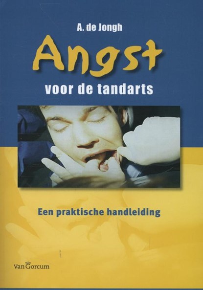 Angst voor de tandarts, Ad de Jongh - Paperback - 9789023247852
