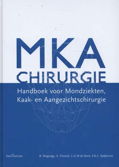 Mondziekten, kaak- en aangezichtschirurgie, B. Stegenga ; A. Vissink ; L.G.M. de Bont ; F.K.L. Spijkervet - Gebonden - 9789023249269