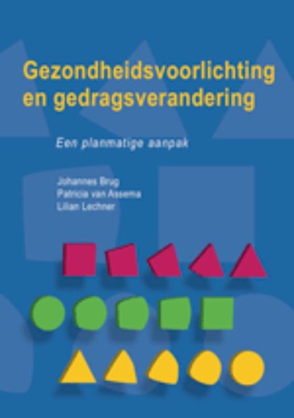 Gezondheidsvoorlichting en gedragsverandering, Johannes Brug ; Patricia van Assema ; Lilian Lechner - Paperback - 9789023249863