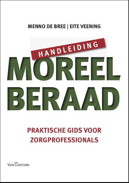 Handleiding moreel beraad, Menno de Bree ; Eite Veening - Paperback - 9789023250623