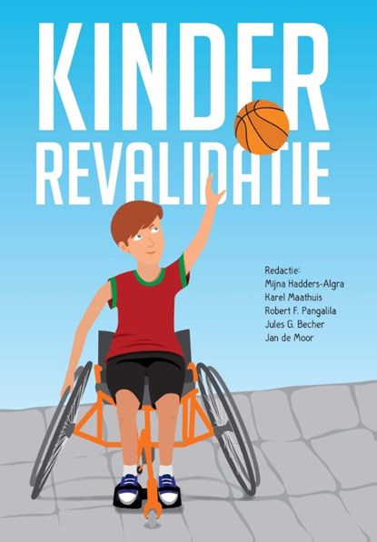 Kinderrevalidatie, Mijna Hadders-Algra ; Karel Maathuis ; Robert F. Pangalila ; Jules G. Becher ; Jan de Moor - Gebonden - 9789023250807