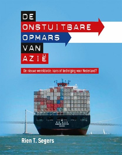 De onstuitbare opmars van Azie, Rien T. Segers - Ebook - 9789023251217