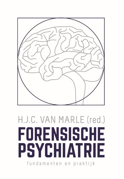 Forensische psychiatrie, H.J.C. van Marle - Gebonden - 9789023251354
