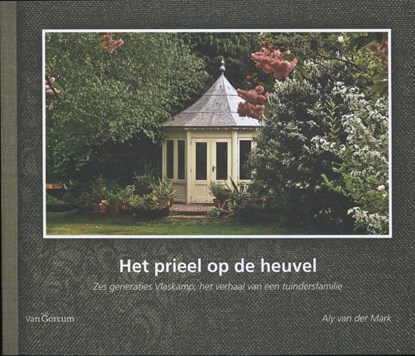 Het prieel op de heuvel, Aly van der Mark - Paperback - 9789023251644