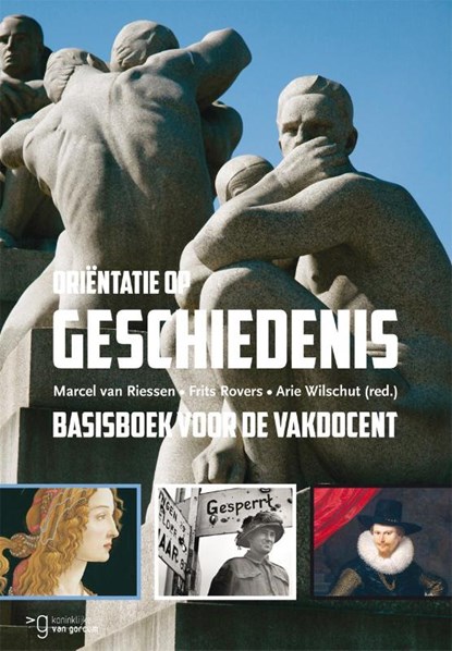 Oriëntatie op geschiedenis, Marcel van Riessen ; Frits Rovers ; Arie Wilschut - Paperback - 9789023252191