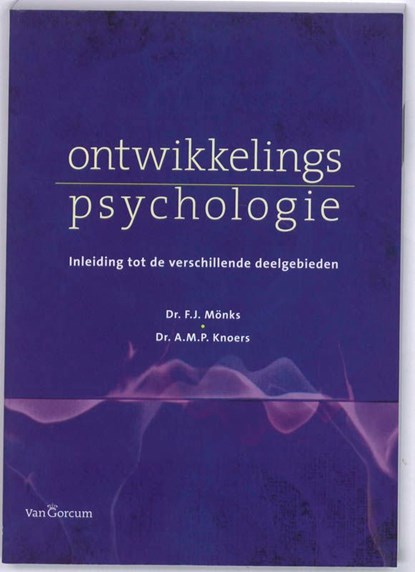 Ontwikkelingspsychologie, F.J. Monks ; A.M.P. Knoers - Ebook Adobe PDF - 9789023252900