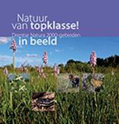 Natuur van topklasse!, Hans Dekker - Gebonden - 9789023254157