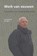 Werk van eeuwen, Jos Bazelmans ; Jan Kolen - Gebonden - 9789023254164