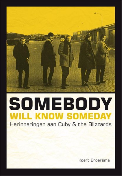 Somebody will know someday, Kurt Broersma - Paperback - 9789023255093
