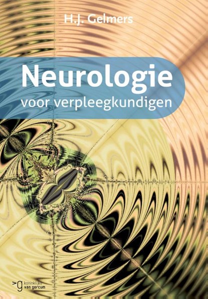 Neurologie voor verpleegkundigen, H.J. Gelmers - Paperback - 9789023255192