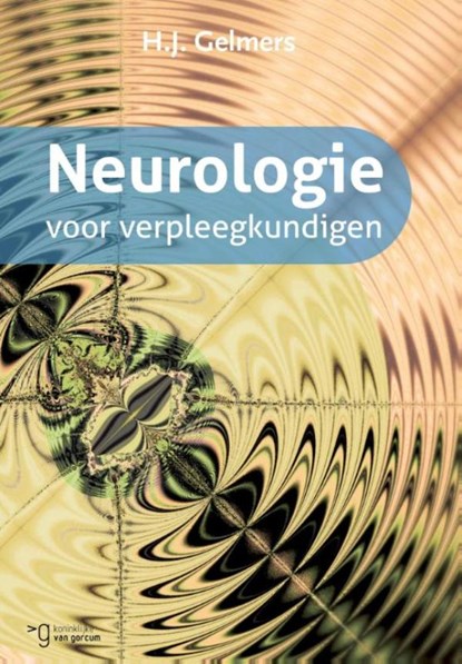 Neurologie voor verpleegkundigen, H.J. Gelmers - Ebook - 9789023255208