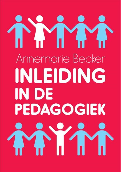 Inleiding in de pedagogiek, Annemarie Becker - Paperback - 9789023255635