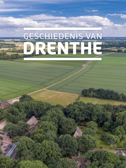 Geschiedenis van Drenthe, M.A.W. Gerding ; W.A.B. van der Sanden - Gebonden - 9789023255710