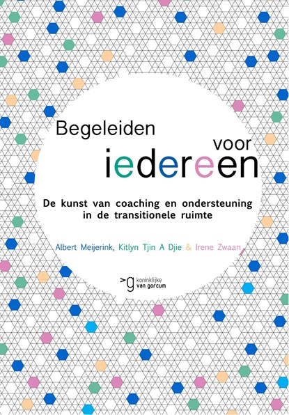 Begeleiden voor iedereen, Albert Meijerink ; Kitlyn Tjin A Djie ; Irene Zwaan - Ebook - 9789023255741