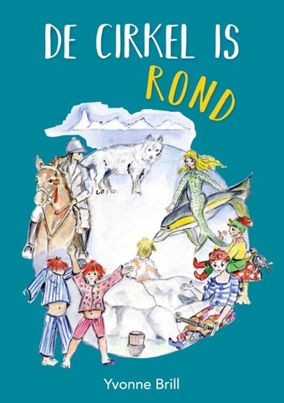 De cirkel is rond, Yvonne Brill - Gebonden - 9789023256533