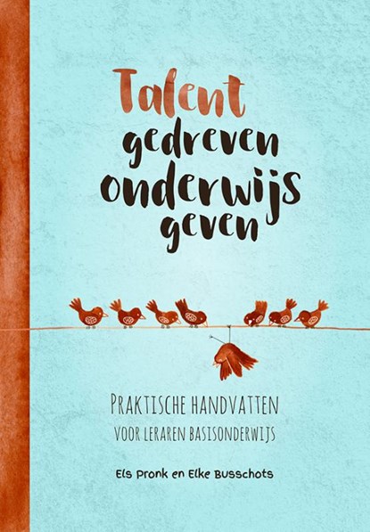 Talentgedreven onderwijs geven, Els Pronk ; Elke Busschots - Paperback - 9789023256779