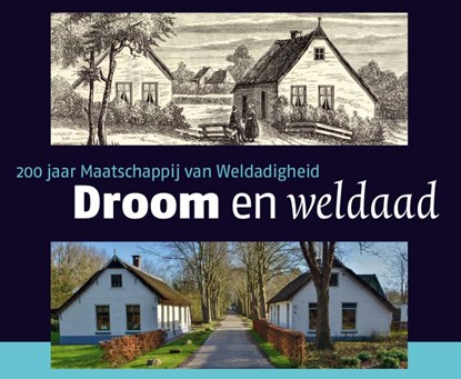 Droom en Weldaad, Jan Mensink ; Wil Schackmann ; Angelie Sens - Gebonden - 9789023256823